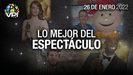 Lo más destacado en el mundo del espectáculo – Miércoles 26 de Enero de 2022