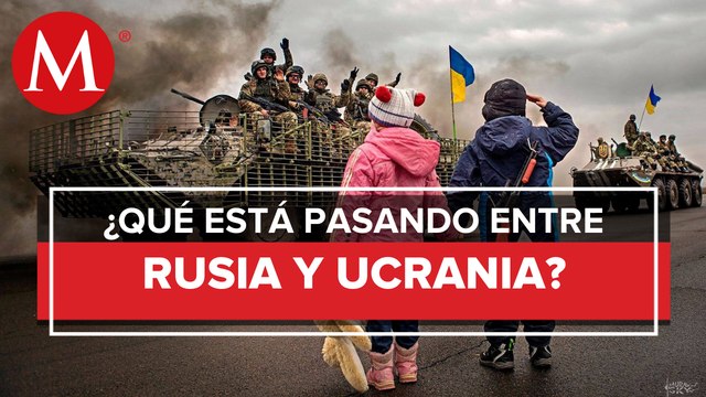 ¿Podría terminar en guerra el conflicto entre Ucrania y Rusia?