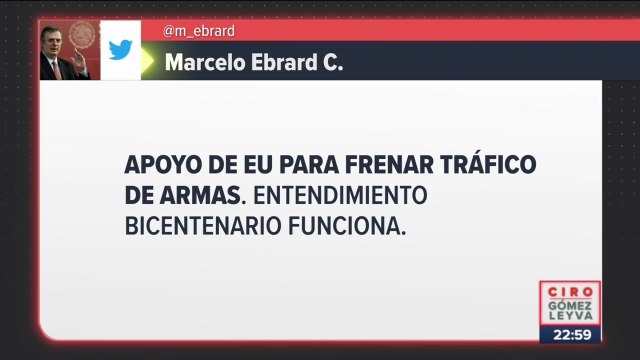 Marcelo Ebrard destaca apoyo de EU para frenar tráfico de armas