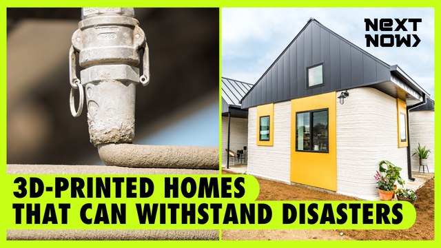3D-printed homes that can withstand disasters | NEXT NOW