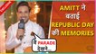 Amitt K Singh REVEALS His Republic Day Plans, Memories & More | Republic Day Special | Ziddi Dil Maane Na | Exclusive