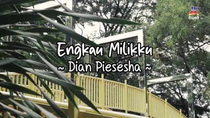 Dian Piesesha - Engkau Milikku (Official Lyric Video)