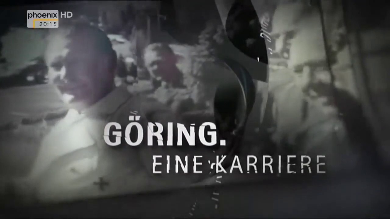 Göring - Eine Karriere (Teil 1)