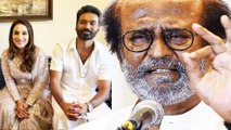 Here's How Rajnikanth Is Reacting To Dhanush And Aishwaryaa's Separation