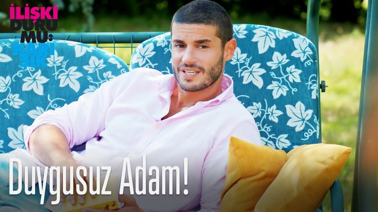 Duygusuz adam!