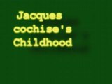 .L'enfance de Jacques Cochise.