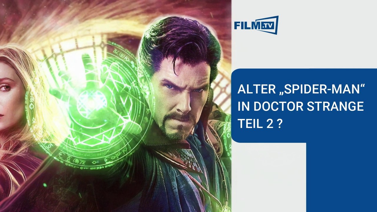 Alter "Spider-Man" anscheinend in "Doctor Strange 2"
