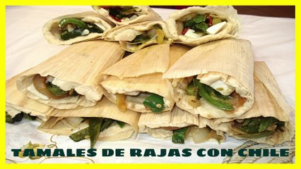 TAMALES Para Valientes, los mejores de rajas con queso(dm)