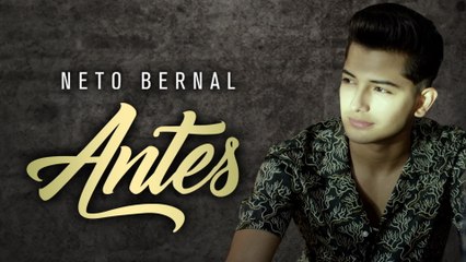 Neto Bernal - Antes