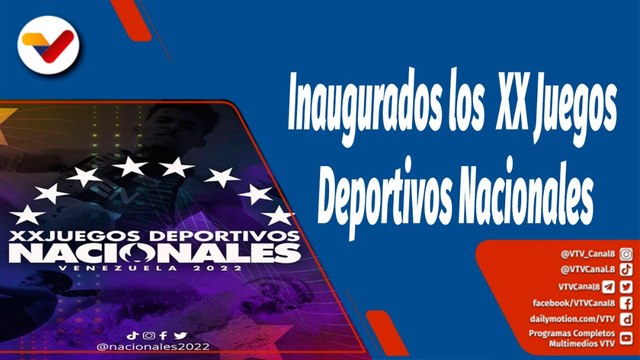 Deportes VTV | Este lunes inician los XX Juegos Deportivos Nacionales 2022