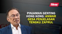 Pinjaman Genting Hong Kong: Anwar gesa penjelasan Tengku Zafrul