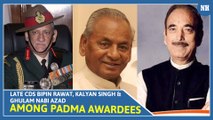 Late CDS Bipin Rawat, Kalyan Singh and Ghulam Nabi Azad among Padma awardees