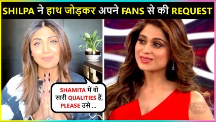 Download Video: Shilpa Shetty With Folded Hands Request Fans To Vote For Sister Shamita Shetty | BB15