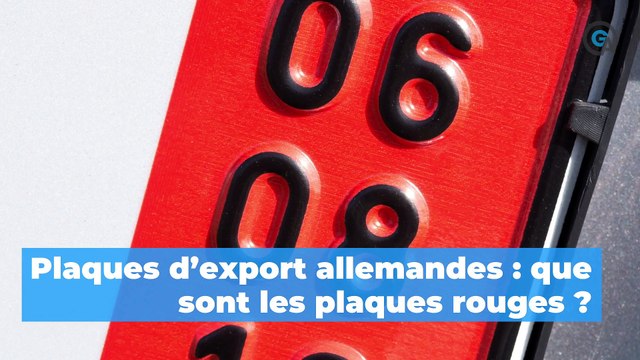 Plaques d’export allemandes : que sont les plaques rouges ?