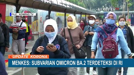 Menteri Kesehatan: Subvarian Omicron BA.2 Terdeteksi di Indonesia