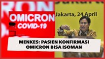 Menkes Budi Imbau Varian Omicron Tidak Separah Varian Delta, Cukup Isolasi di Rumah