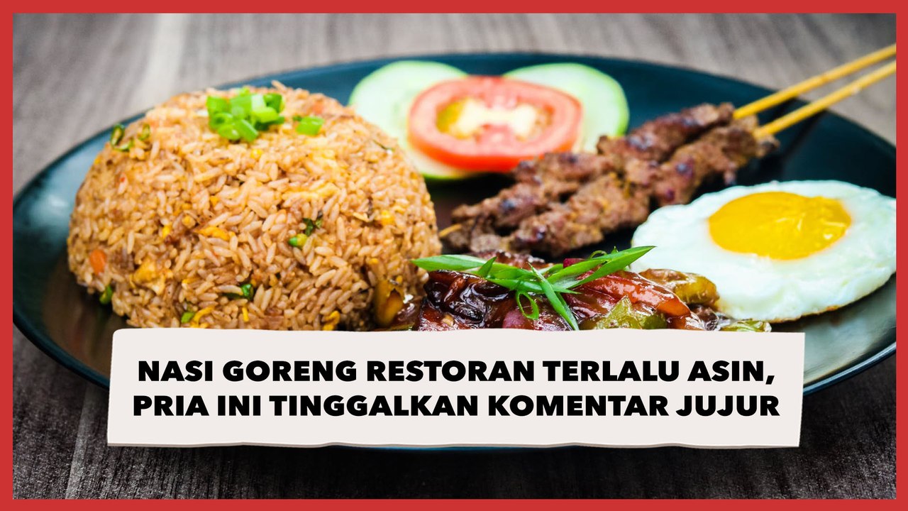 Nasi Goreng Restoran Terlalu Asin, Pria Ini Tinggalkan Komentar Jujur dengan Cara Tak Terduga di Piringnya