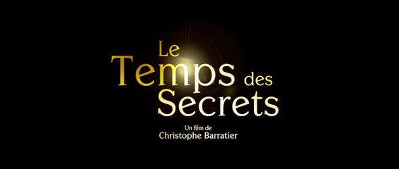 Bande-annonce du film Le Temps des secrets