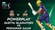 Quetta Gladiators Powerplay | Peshawar Zalmi vs Quetta Gladiators | Match 2 | HBL PSL 7 | ML2G
