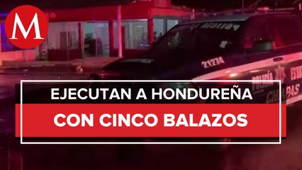 Asesinan a balazos a mujer hondureña en Chiapas