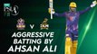 Aggressive Batting By Ahsan Ali | Quetta Gladiators vs Peshawar Zalmi | Match 2 | HBL PSL 7 | ML2G