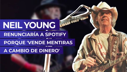 Neil Young renunciaría a Spotify porque 'vende mentiras a cambio de dinero'