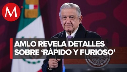 Investigación de ‘Rápido y Furioso’ sigue abierta: AMLO tras detención de Facundo Rosas