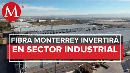 Fibra Monterrey va por mercado industrial; planean invertir más de 100 mdd en 2022