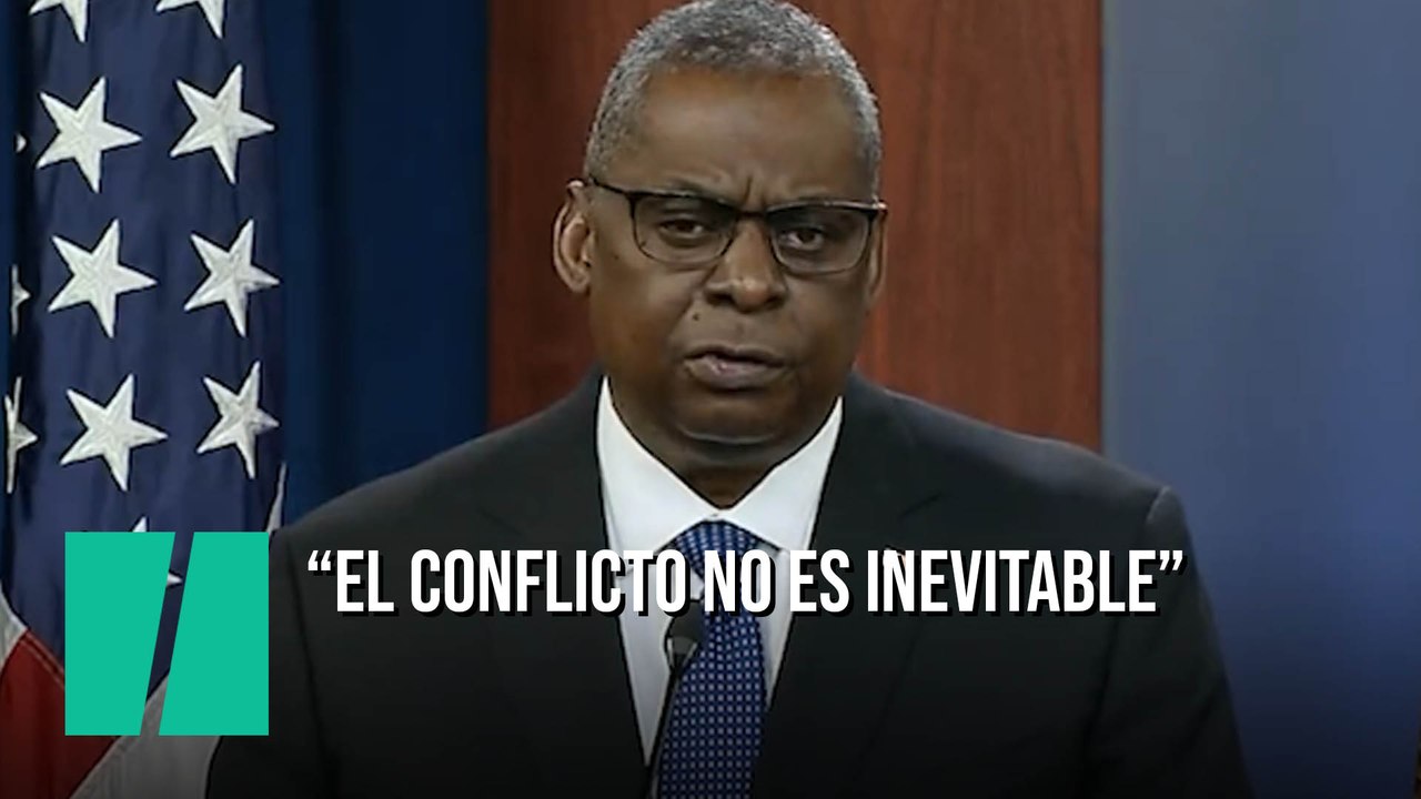 El Secretario de Defensa de Estados Unidos: "El conflicto no es inevitable"