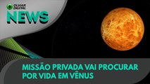 Ao Vivo | Missão privada vai procurar por vida em Vênus | 28/01/2022 | #OlharDigital