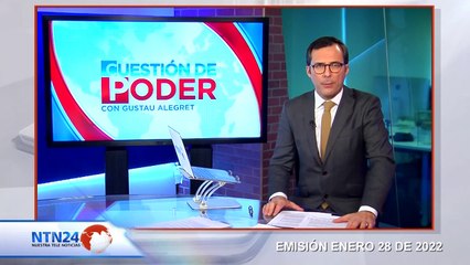 CAPSULA CUESTIÓN DE PODER 28 DE ENERO  2022