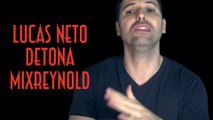 Lucas Neto detona MixReynold - #MixReynoldAMaiorVergonhaDaInternet - EMVB 2016