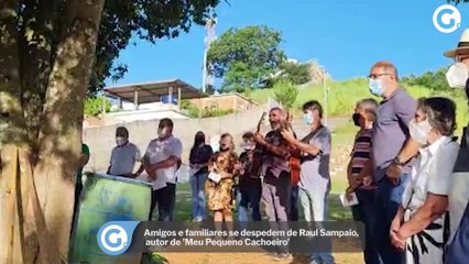 Amigos e familiares se despedem de Raul Sampaio, autor de 'Meu Pequeno Cachoeiro'