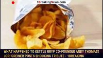 What happened to Kettle Gryp co-founder Andy Thomas? Lori Greiner posts SHOCKING tribute - 1breaking