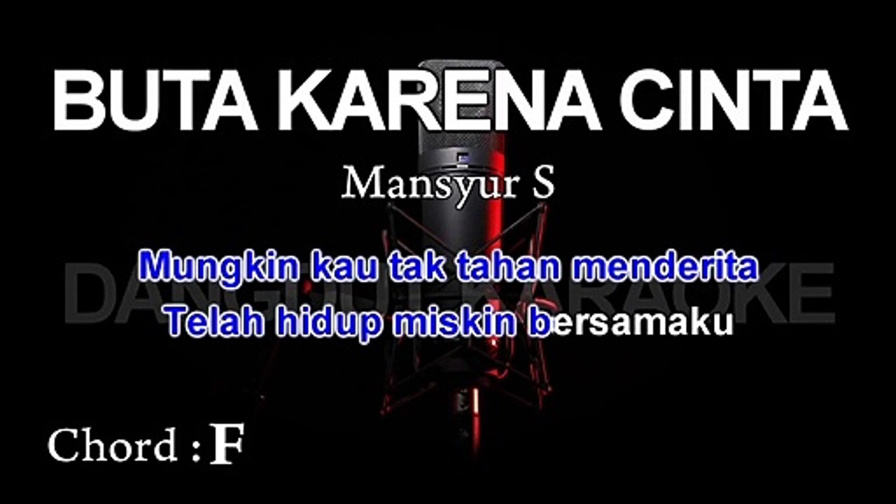 Buta Karena Cinta | Mansyur S | Karaoke Tanpa Vokal ¦ CHORD