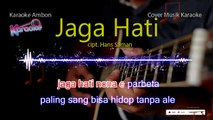 Cover Music Karaoke : JAGA HATI - Cipt. Hans Saman