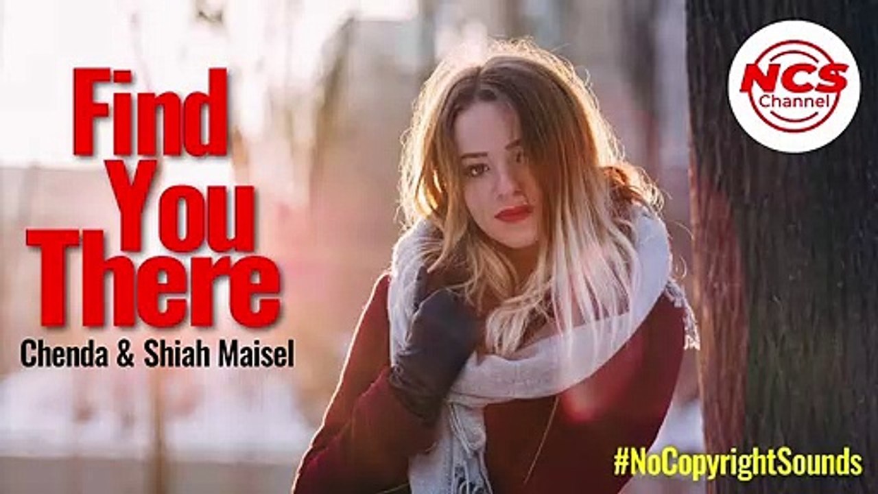 Chenda & Shiah Maisel - Find You There [NCS New Release]