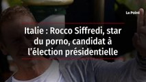 Italie : Rocco Siffredi, star du porno, candidat à l’élection présidentielle
