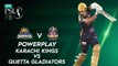 Quetta Gladiators Powerplay | Karachi Kings vs Quetta Gladiators | Match 4 | HBL PSL 7 | ML2G