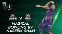 Magical Bowling By Naseem Shah | Karachi Kings vs Quetta Gladiators | Match 4 | HBL PSL 7 | ML2G