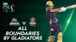 All Boundaries By Gladiators | Karachi Kings vs Quetta Gladiators | Match 4 | HBL PSL 7 | ML2G