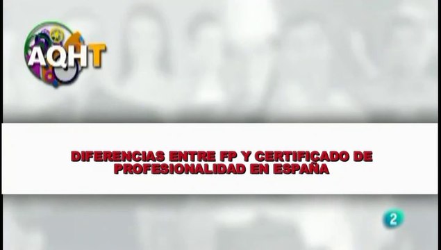 DIFERENCIAS ENTRE FP Y CERTIFICADO DE PROFESIONALIDAD EN ESPAÑA