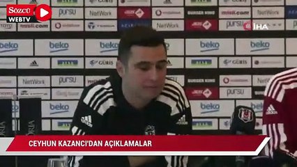 Ceyhun Kazancı'dan açıklamalar