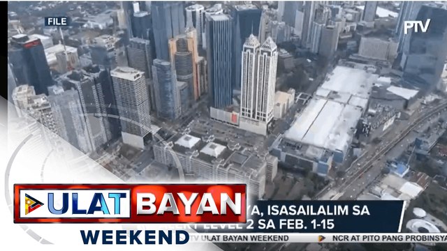 NCR at 7 probinsya, isasailalim sa Alert level 2 mula Feb. 1 to 15; 15 rehiyon sa bansa, isasailalim sa Alert level 3