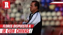 Efraín Flores: 'Yo trabajaría para Chivas gratis'