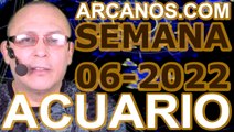 ACUARIO - Horóscopo ARCANOS.COM 30 de enero al 5 de febrero de 2022 - Semana 06