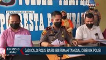 Jadi Calo Polisi Baru Ibu Rumah Tangga Dibekuk Polisi