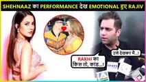 Rajeev Adatia Gets Emotional Seeing Shehnaaz's Performance | & Gives Funny Reaction On Rakhi-Ritesh Lip Kiss & Many More | Watch