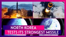 North Korea Tests Its Strongest Missile