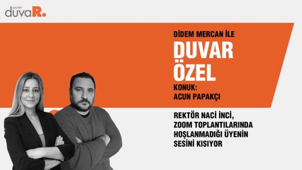 Acun Papakçı: Rektör Naci İnci, Zoom toplantılarında hoşlanmadığı üyenin sesini kısıyor